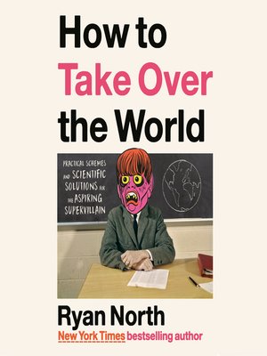 cover image of How to Take Over the World